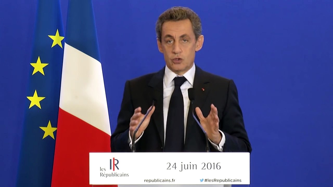 Brexit  déclaration solennelle de Nicolas Sarkozy - 24 juin 2016