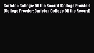 Read Carleton College: Off the Record (College Prowler) (College Prowler: Carleton College