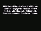 Read PLACE Special Education Generalist (20) Exam Flashcard Study System: PLACE Test Practice
