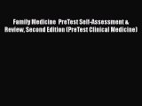 Read Family Medicine  PreTest Self-Assessment & Review Second Edition (PreTest Clinical Medicine)