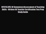 Read NYSTCE ATS-W Elementary Assessment of Teaching Skills - Written 90 Teacher Certification