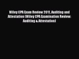 Read Wiley CPA Exam Review 2011 Auditing and Attestation (Wiley CPA Examination Review: Auditing