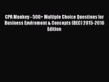 Read CPA Monkey - 500  Multiple Choice Questions for Business Enviroment & Concepts (BEC) 2015-2016