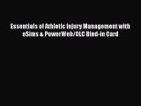 Read Book Essentials of Athletic Injury Management with eSims & PowerWeb/OLC Bind-in Card E-Book