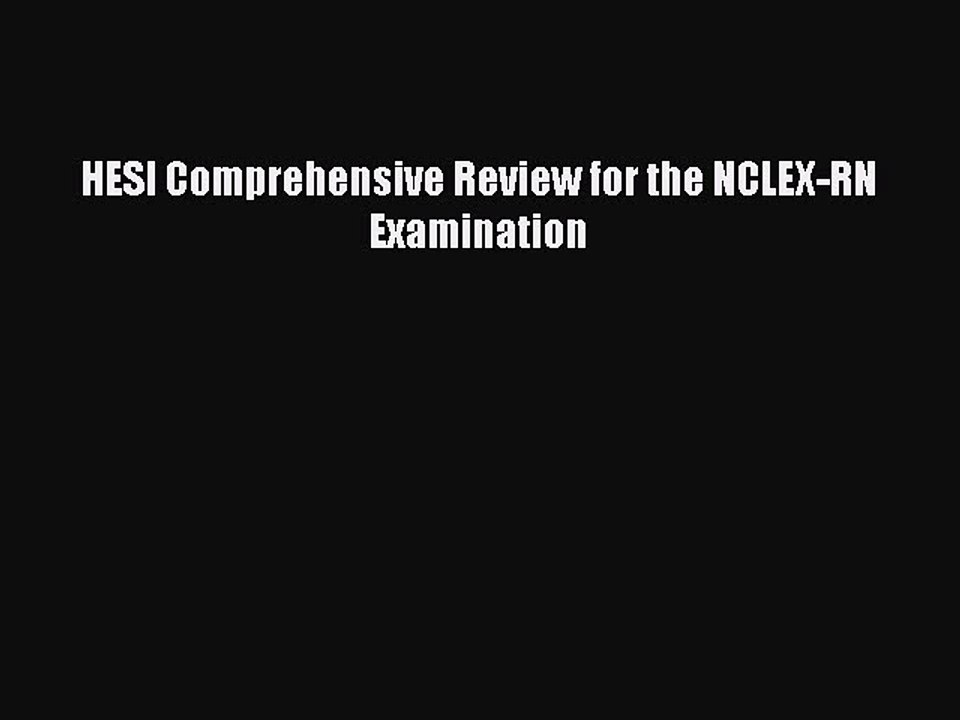 Read HESI Comprehensive Review for the NCLEX-RN Examination Ebook Free