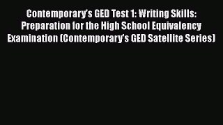 Read Contemporary's GED Test 1: Writing Skills: Preparation for the High School Equivalency