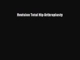 Read Book Revision Total Hip Arthroplasty ebook textbooks