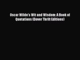 Read Oscar Wilde's Wit and Wisdom: A Book of Quotations (Dover Thrift Editions) PDF Online