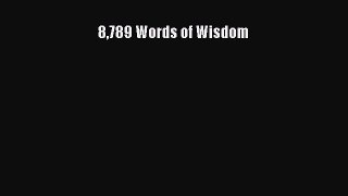 Download 8789 Words of Wisdom PDF Online