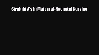 Read Straight A's in Maternal-Neonatal Nursing Ebook Free