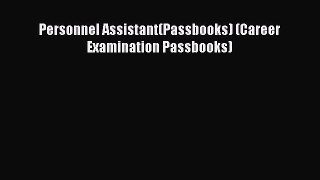 Read Personnel Assistant(Passbooks) (Career Examination Passbooks) Ebook Free