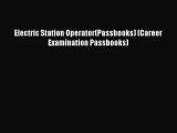 Read Electric Station Operator(Passbooks) (Career Examination Passbooks) Ebook Free