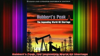 READ FREE FULL EBOOK DOWNLOAD  Hubberts Peak The Impending World Oil Shortage Full Free