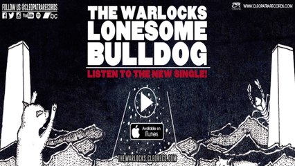 The Warlocks - Lonesome Bulldog
