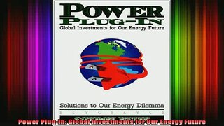 READ book  Power PlugIn Global Investments for Our Energy Future Full Free