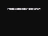 Read Book Principles of Posterior Fossa Surgery Ebook PDF