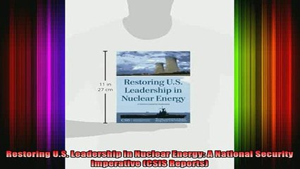 READ book  Restoring US Leadership in Nuclear Energy A National Security Imperative CSIS Reports Full Free