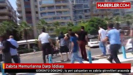 Zabıta Memurlarına Darp İddiası