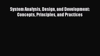 Download System Analysis Design and Development: Concepts Principles and Practices Ebook Free