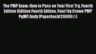Read The PMP Exam: How to Pass on Your First Try Fourth Edition (Edition Fourth Edition Four)