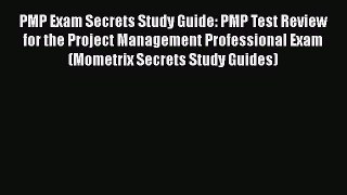 Read PMP Exam Secrets Study Guide: PMP Test Review for the Project Management Professional