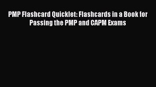 Read PMP Flashcard Quicklet: Flashcards in a Book for Passing the PMP and CAPM Exams Ebook