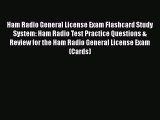 Read Ham Radio General License Exam Flashcard Study System: Ham Radio Test Practice Questions