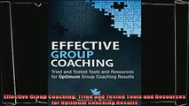 complete  Effective Group Coaching Tried and Tested Tools and Resources for Optimum Coaching