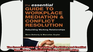 different   The Essential Guide to Workplace Mediation and Conflict Resolution Rebuilding Working
