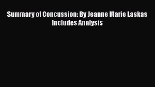Read Book Summary of Concussion: By Jeanne Marie Laskas Includes Analysis Ebook PDF
