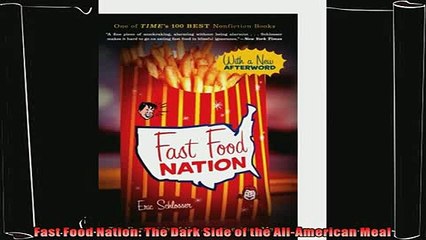 complete  Fast Food Nation The Dark Side of the AllAmerican Meal