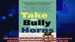 there is  Take the Bully by the Horns Stop Unethical Uncooperative or Unpleasant People from