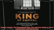 there is  King of Capital The Remarkable Rise Fall and Rise Again of Steve Schwarzman and