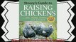 there is  Storeys Guide to Raising Chickens 3rd Edition
