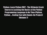 PDF Python: Learn Python FAST - The Ultimate Crash Course to Learning the Basics of the Python
