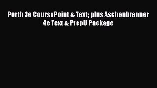 Read Porth 3e CoursePoint & Text plus Aschenbrenner 4e Text & PrepU Package Ebook Free