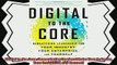 complete  Digital to the Core Remastering Leadership for Your Industry Your Enterprise and Yourself