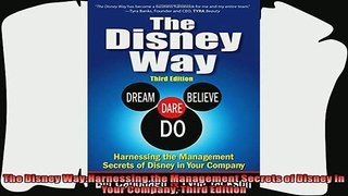 behold  The Disney WayHarnessing the Management Secrets of Disney in Your Company Third Edition