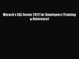 Read Murach's SQL Server 2012 for Developers (Training & Reference) Ebook Online