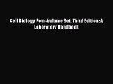 Read Book Cell Biology Four-Volume Set Third Edition: A Laboratory Handbook ebook textbooks