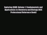 Read Book Exploring QSAR: Volume 1: Fundamentals and Applications in Chemistry and Biology