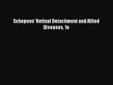 Download Book Schepens' Retinal Detachment and Allied Diseases 1e E-Book Download