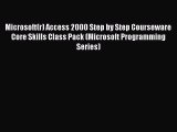 [PDF] Microsoft(r) Access 2000 Step by Step Courseware Core Skills Class Pack (Microsoft Programming