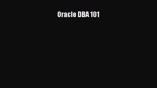Read Oracle DBA 101 Ebook Free