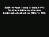 Read MCITP Self-Paced Training Kit (Exam 70-444): Optimizing & Maintaining a Database Administration