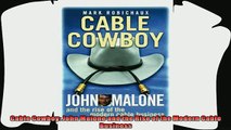 different   Cable Cowboy John Malone and the Rise of the Modern Cable Business