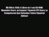 [PDF] MS Office 2000 4 Libros en 1 con CD-ROM: Manuales Users en Espanol / Spanish (PC Users