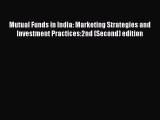 [PDF] Mutual Funds in India: Marketing Strategies and Investment Practices:2nd (Second) edition