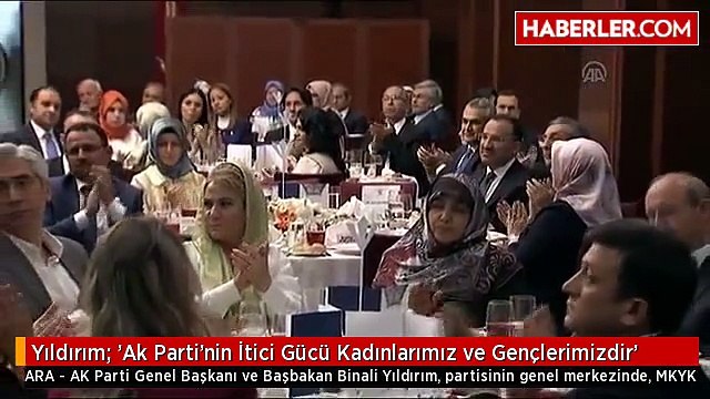 Yıldırım: 'Ak Parti'nin İtici Gücü Kadınlarımız ve Gençlerimizdir'