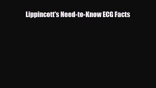 Read Book Lippincott's Need-to-Know ECG Facts ebook textbooks